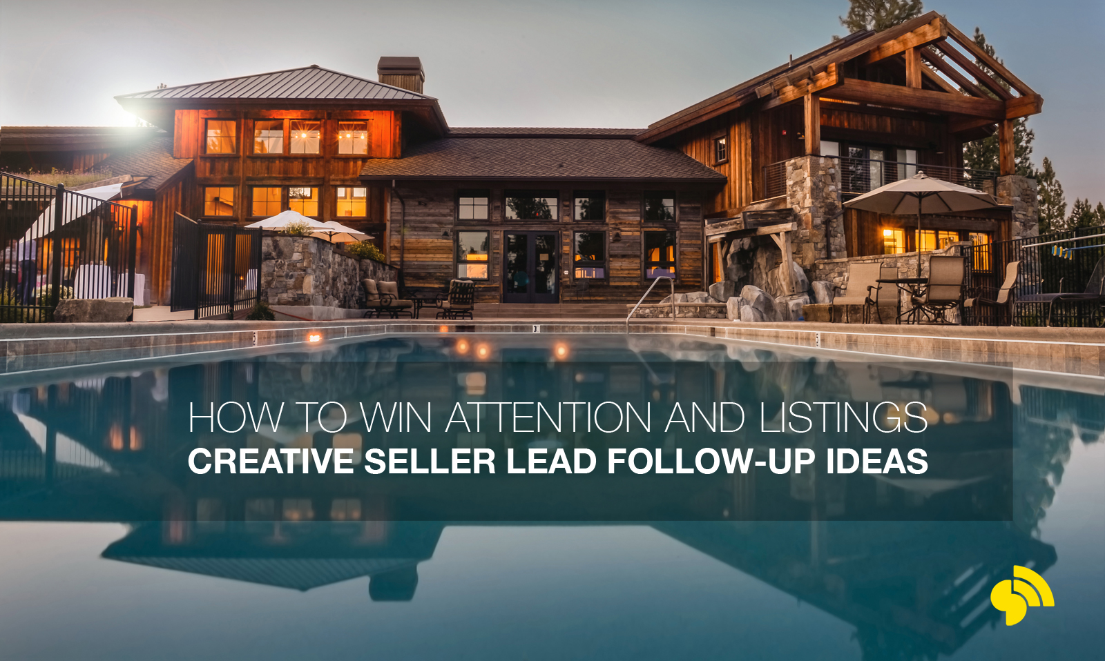 Creative ideas to win listings from seller leads